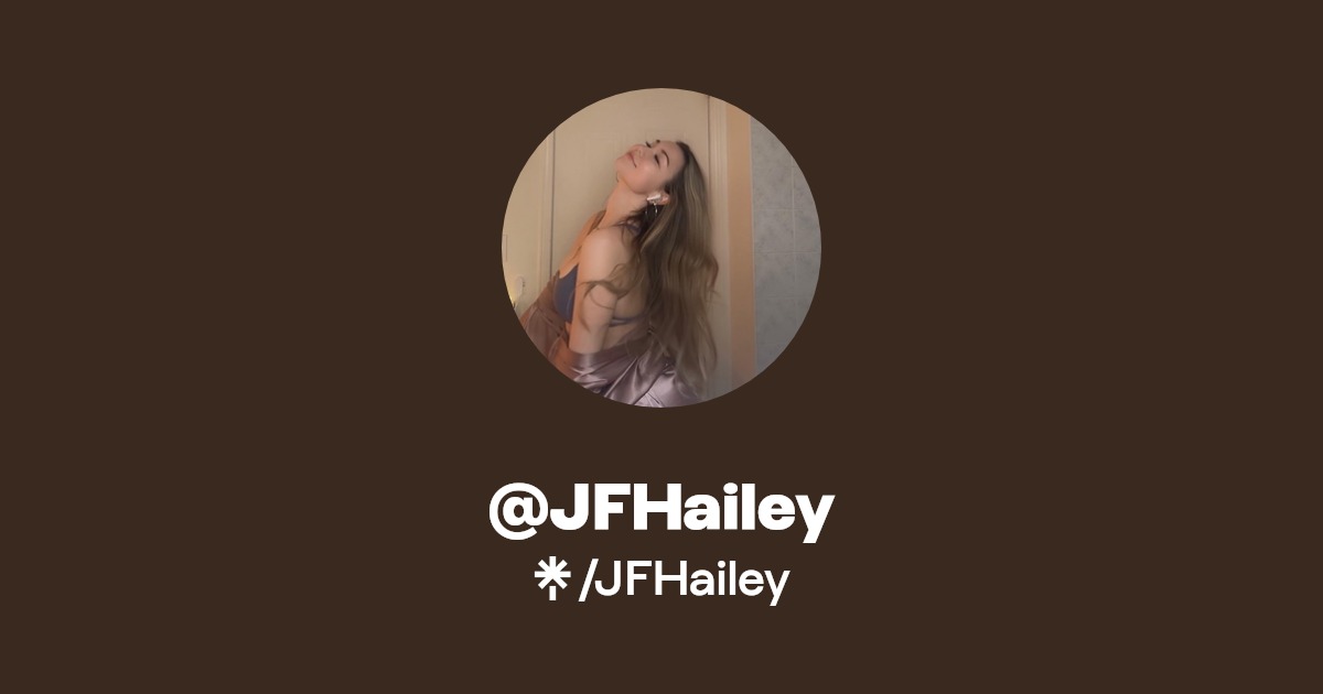 JFHailey | Twitch | Linktree