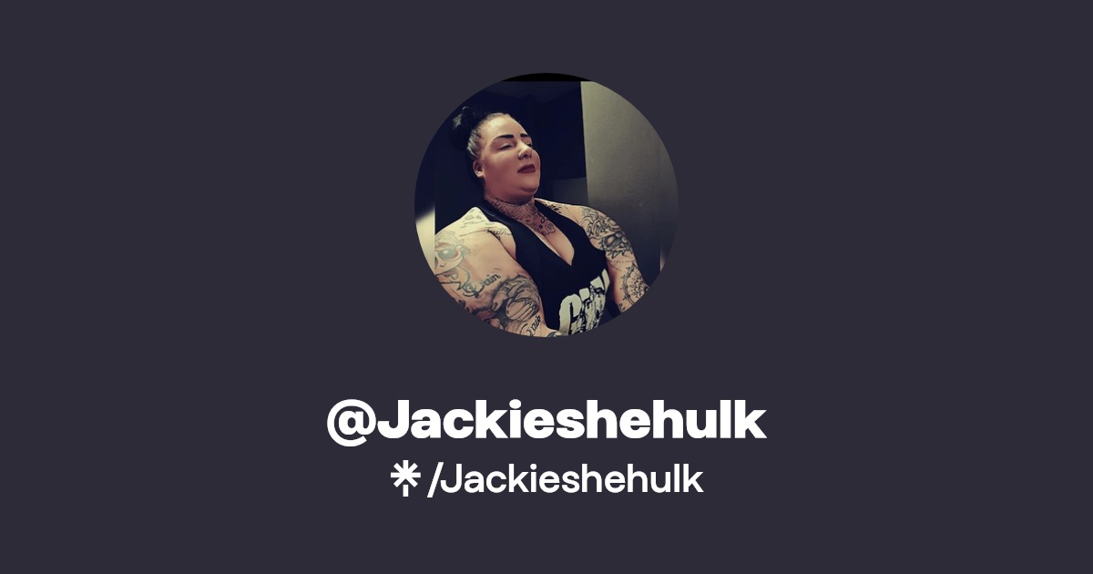 Jackieshehulk - Find @Jackieshehulk Onlyfans - Linktree