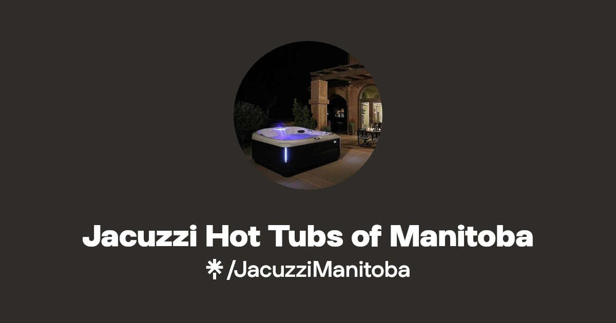 Jacuzzi Hot Tubs of Manitoba Linktree