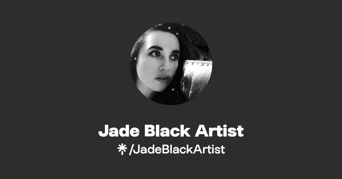 Jade Black Artist | Linktree