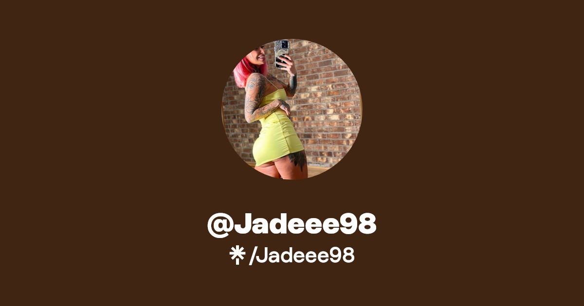 Jadeee98 - Find @Jadeee98 Onlyfans - Linktree