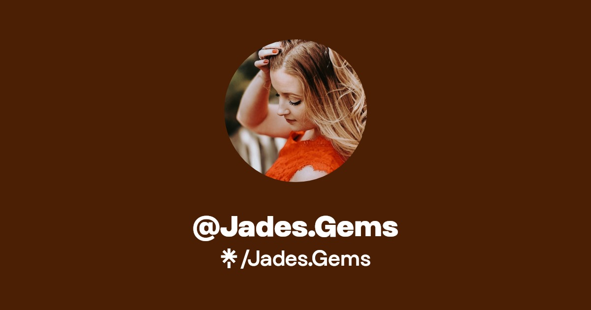 Jades.Gems - Find @Jades.Gems Onlyfans - Linktree