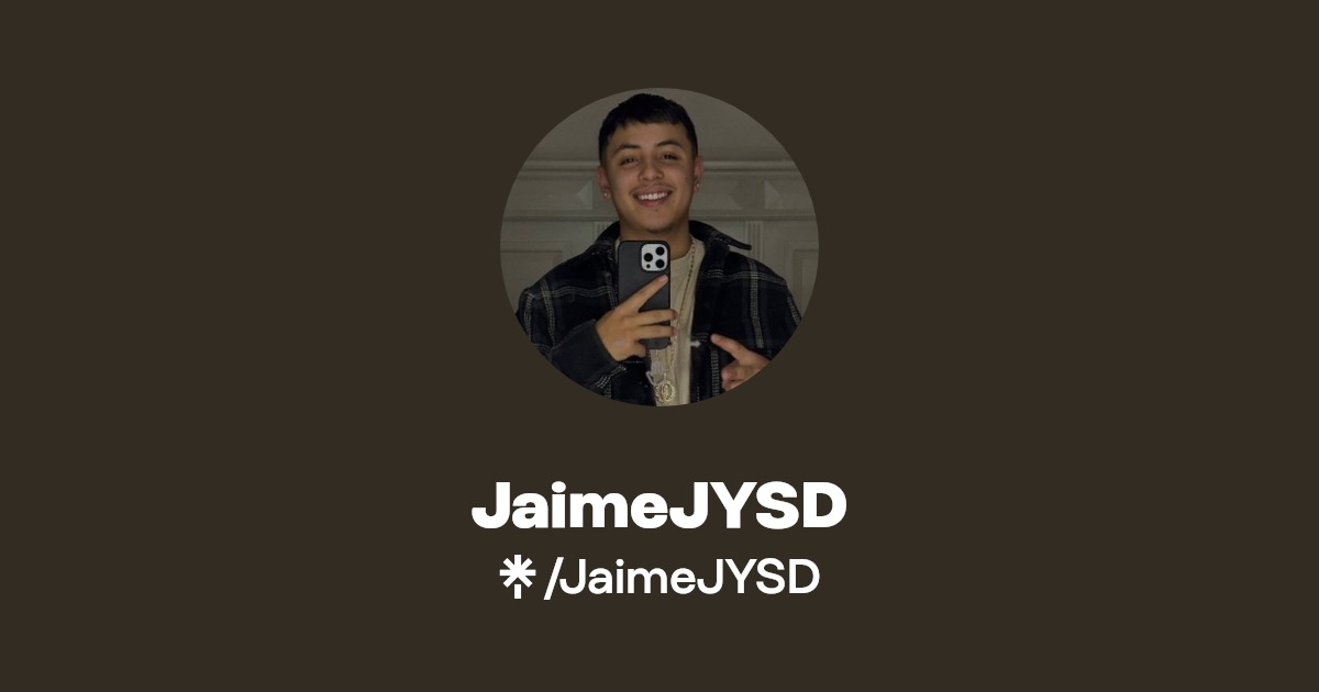 JaimeJYSD | Instagram, TikTok | Linktree