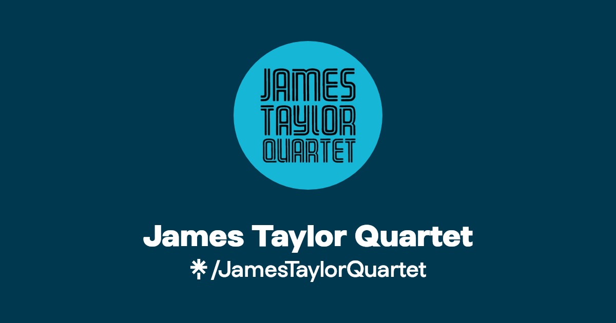 James Taylor Quartet Instagram, Facebook Linktree