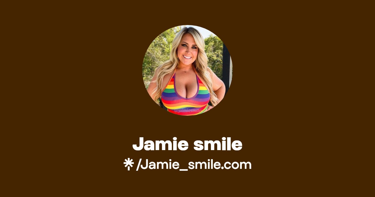 Jamie smile - Find Jamie smile Onlyfans - Linktree