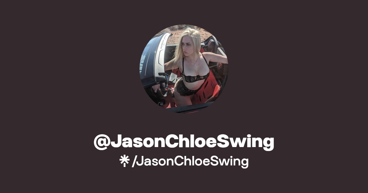 JasonChloeSwing - Find @JasonChloeSwing Onlyfans - Linktree
