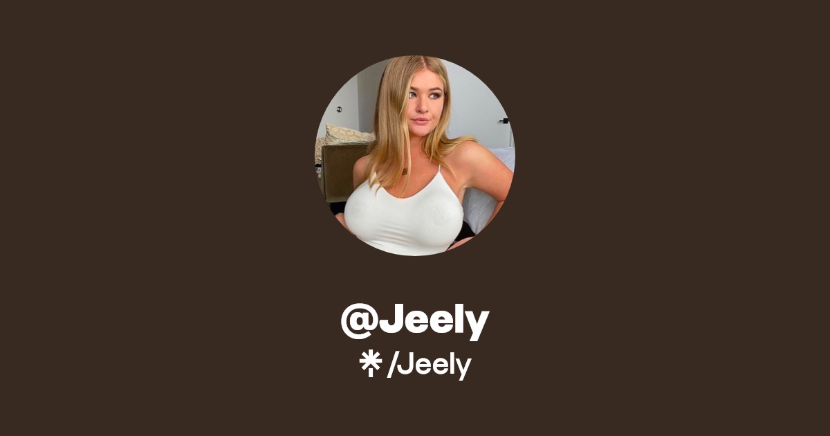 Jeely - Find @Jeely Onlyfans - Linktree