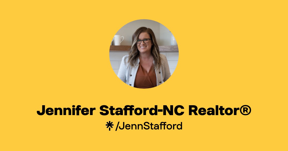 Jennifer StaffordNC Realtor® Instagram, Facebook Linktree