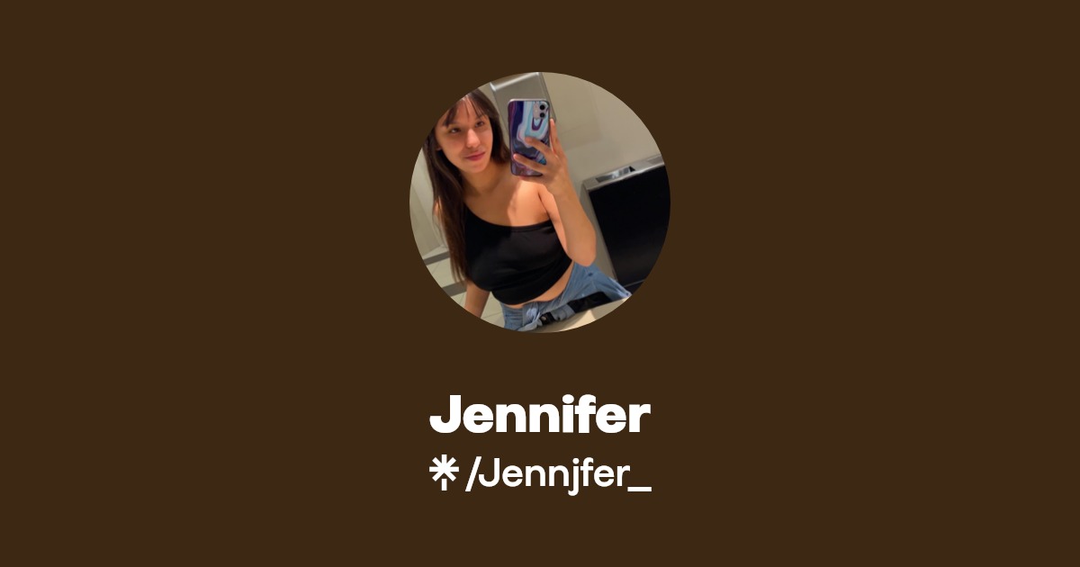 Jennifer - Find Jennifer Onlyfans - Linktree