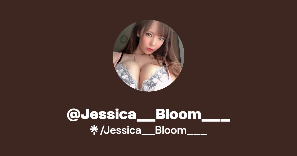@Jessica__Bloom___ | Linktree