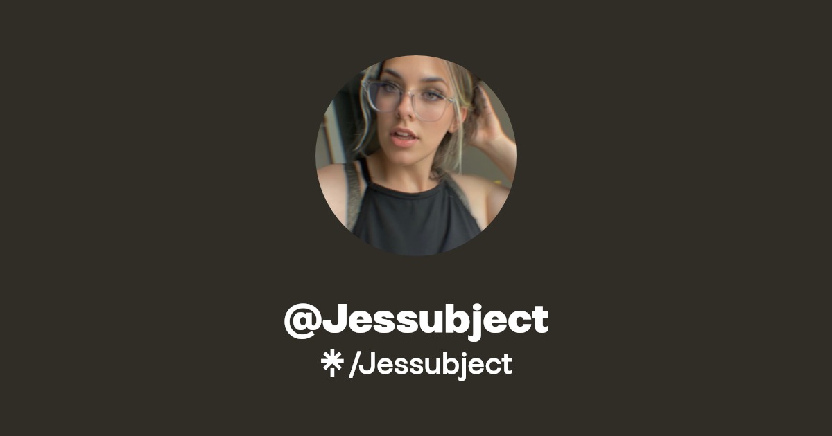 Jessubject | Instagram, TikTok | Linktree