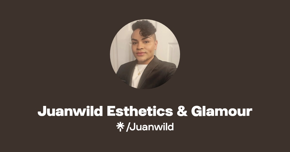 Juanwild Esthetics & Glamour | Twitter, Facebook, TikTok | Linktree