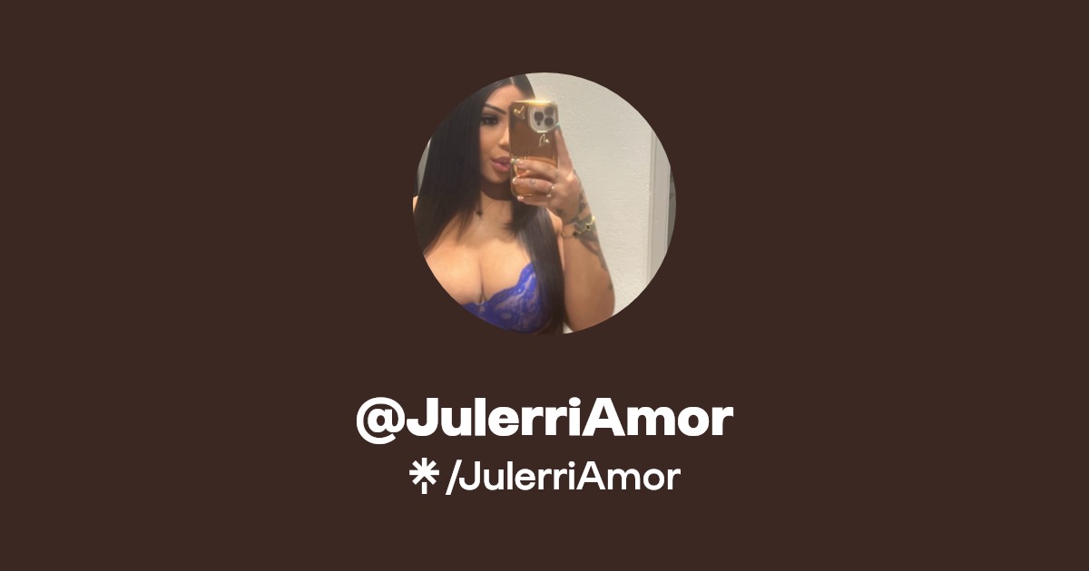 JulerriAmor - Find @JulerriAmor Onlyfans - Linktree