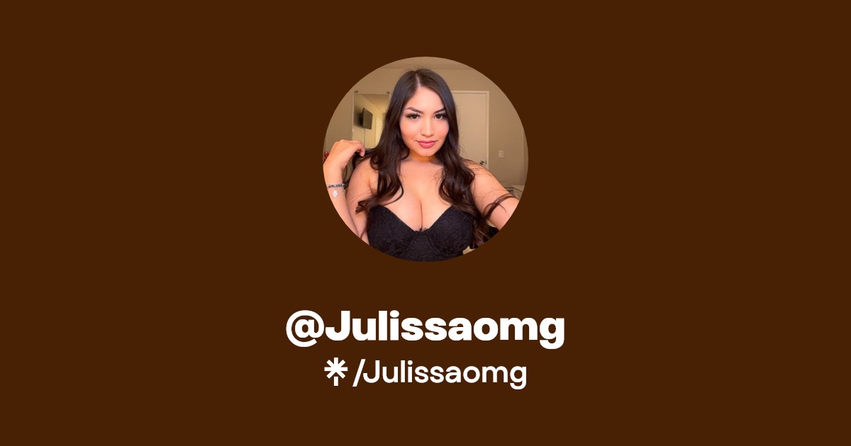 Julissaomg - Find @Julissaomg Onlyfans - Linktree