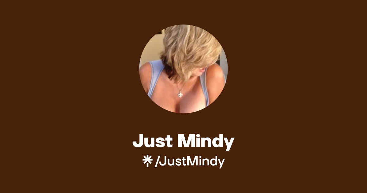 Just Mindy - Find Just Mindy Onlyfans - Linktree