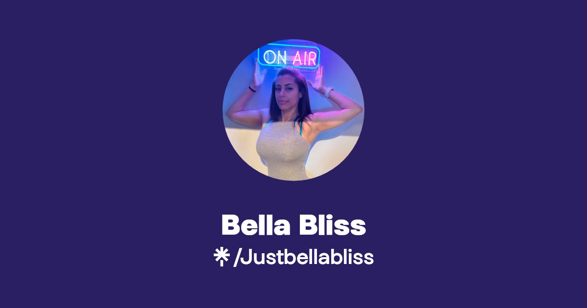 Bella Bliss - Find Bella Bliss Onlyfans - Linktree
