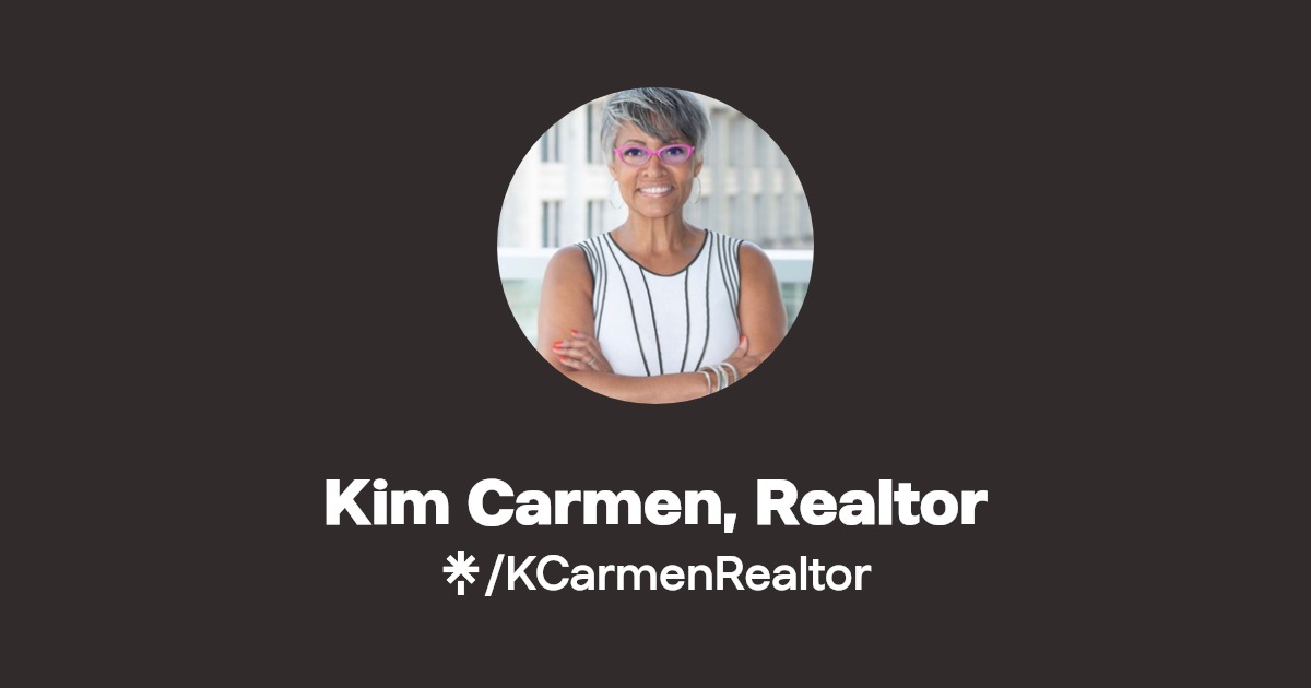 Kimberly Carmen, Realtor Twitter, Instagram, Facebook Linktree