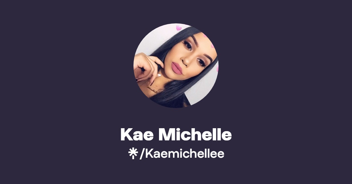 Kae Michelle - Find Kae Michelle Onlyfans - Linktree