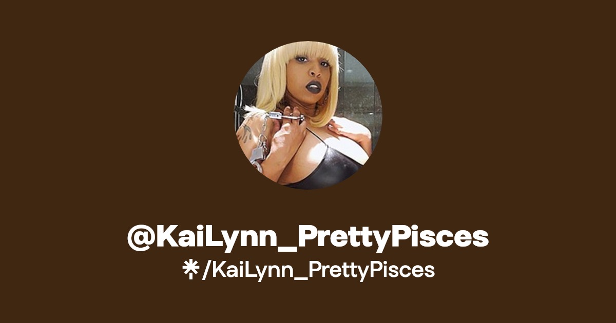 KaiLynn_PrettyPisces - Find @KaiLynn_PrettyPisces Onlyfans - Linktree