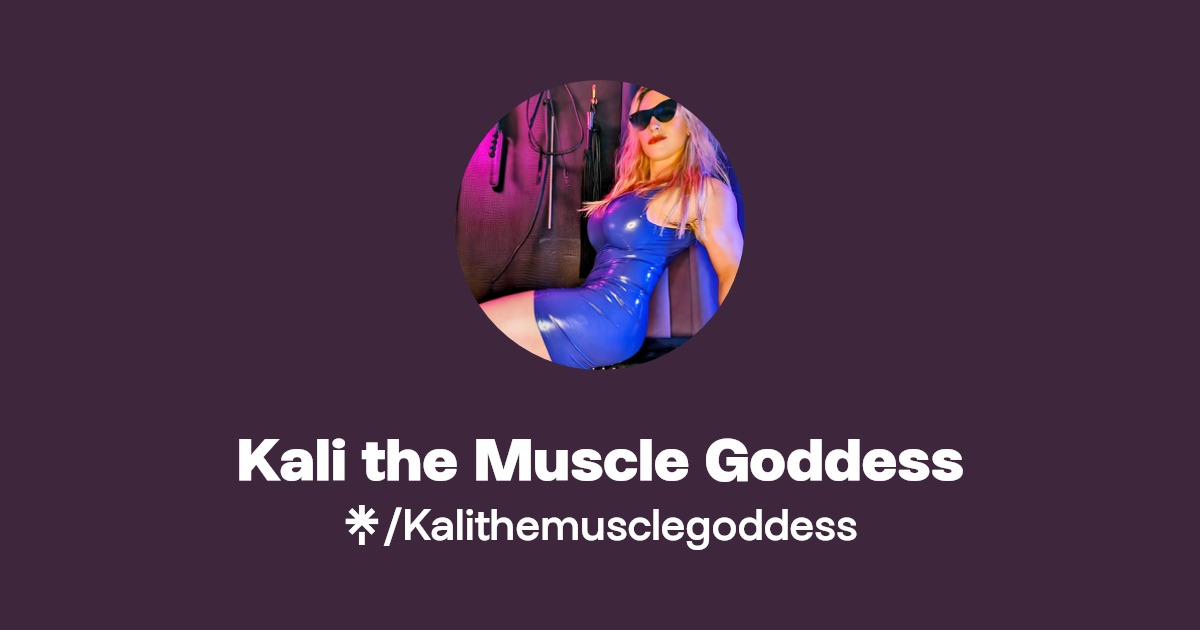 Kali the Muscle Goddess - Find Kali the Muscle Goddess Onlyfans - Linktree
