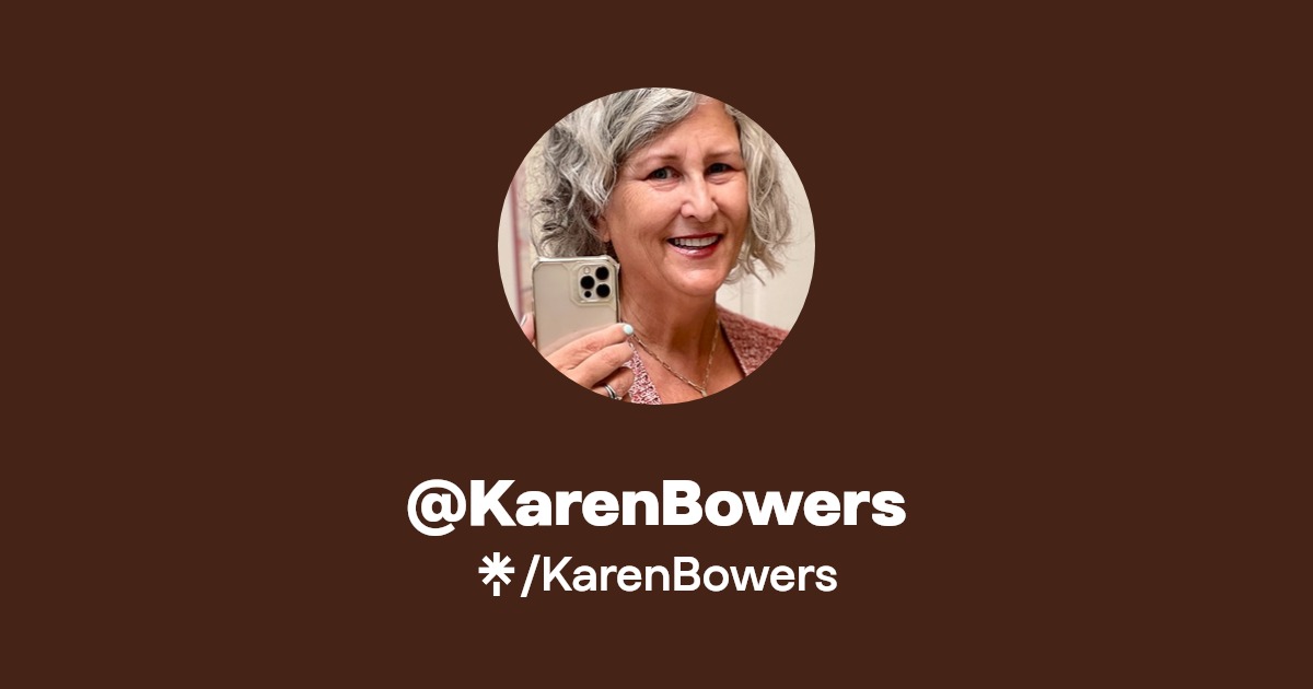 KarenBowers Instagram, Facebook Linktree