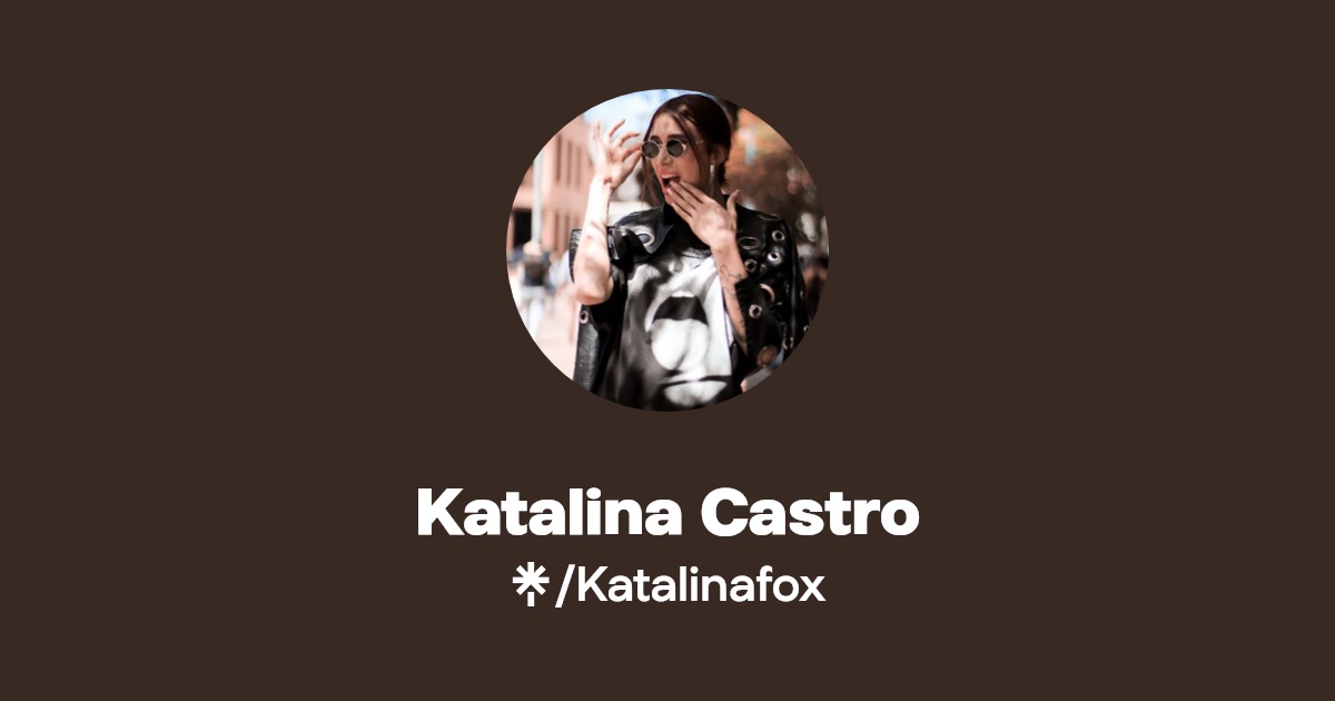 Katalina Castro - Find Katalina Castro Onlyfans - Linktree