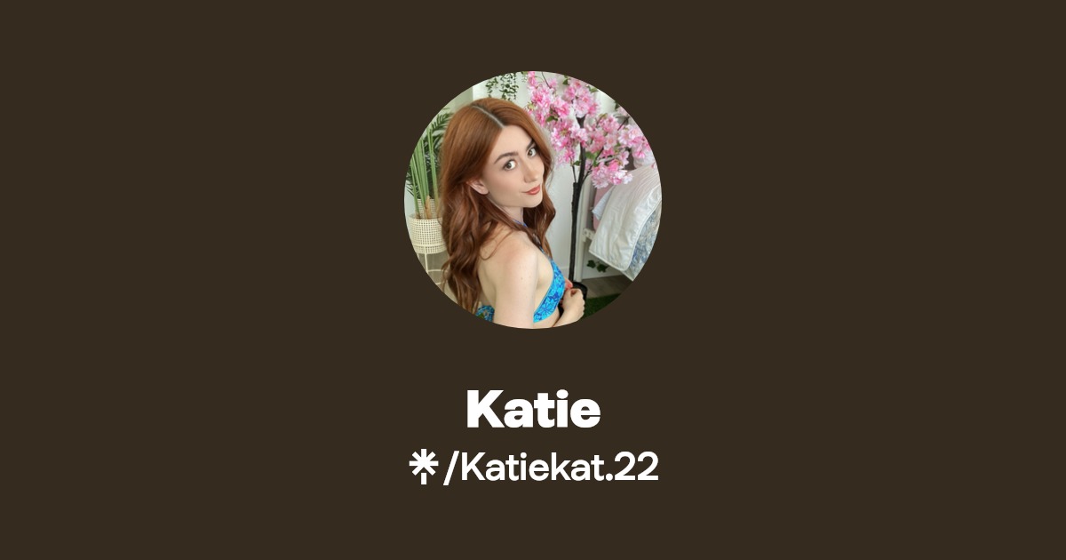 Katie - Find Katie Onlyfans - Linktree