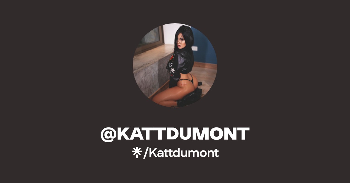@KATTDUMONT - Find @KATTDUMONT Onlyfans - Linktree