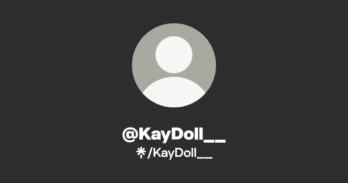 KayDoll__ - Find @KayDoll__ Onlyfans - Linktree