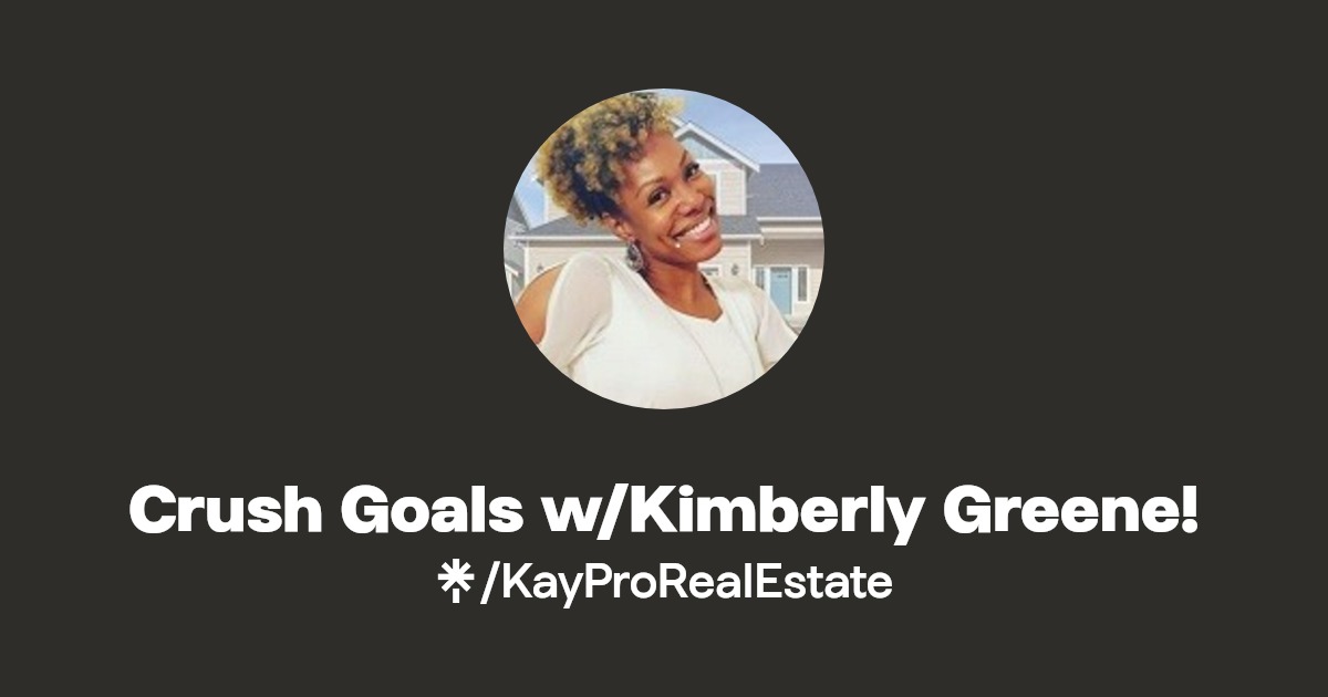 Crush Goals w/Kimberly Greene! Instagram, Facebook Linktree