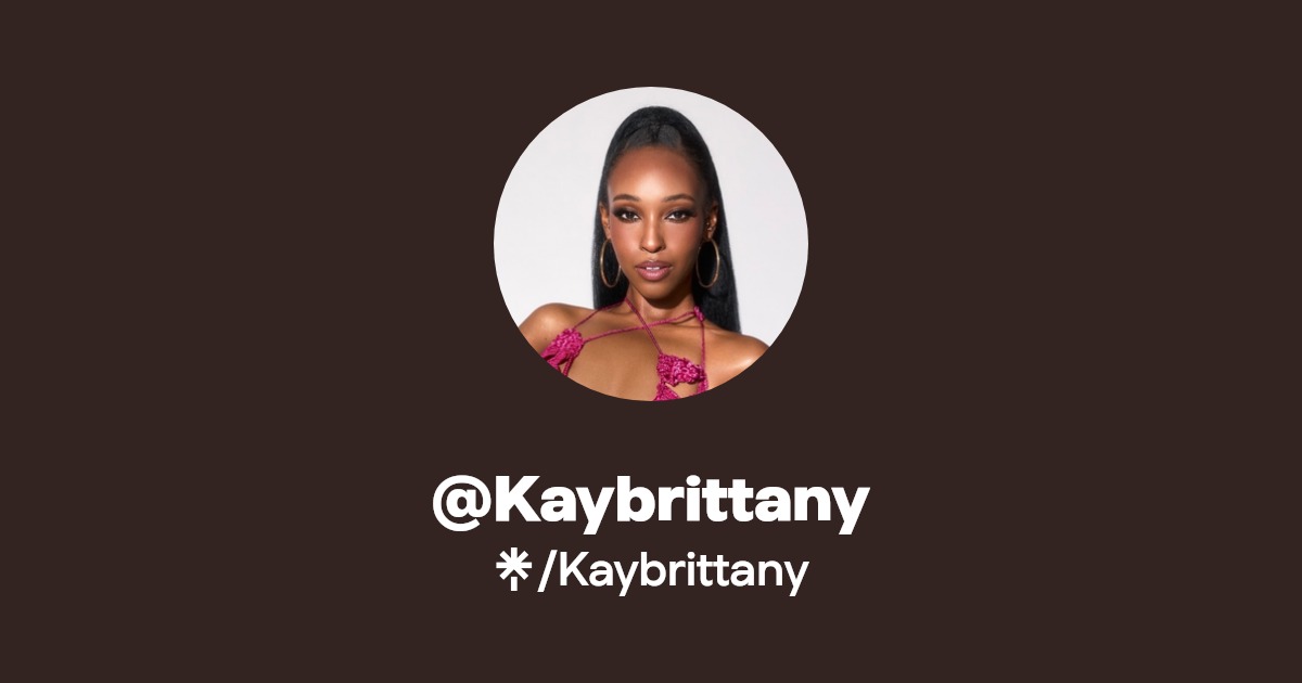 Kaybrittany | Instagram, TikTok | Linktree