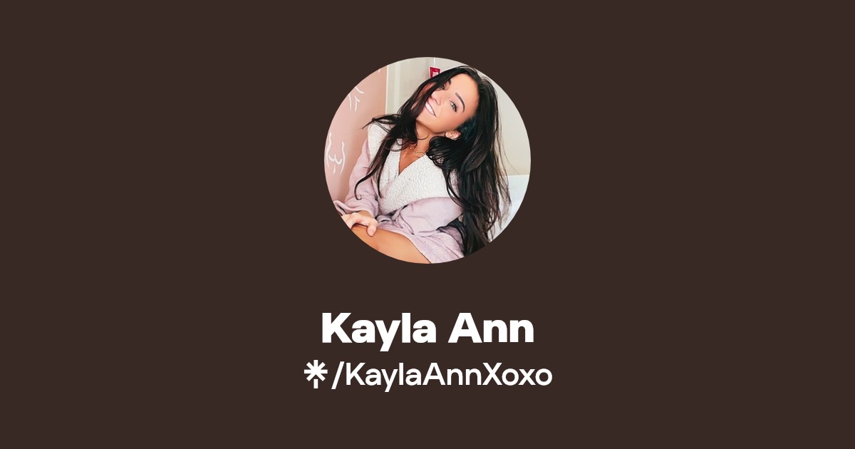 Kayla Ann - Find Kayla Ann Onlyfans - Linktree