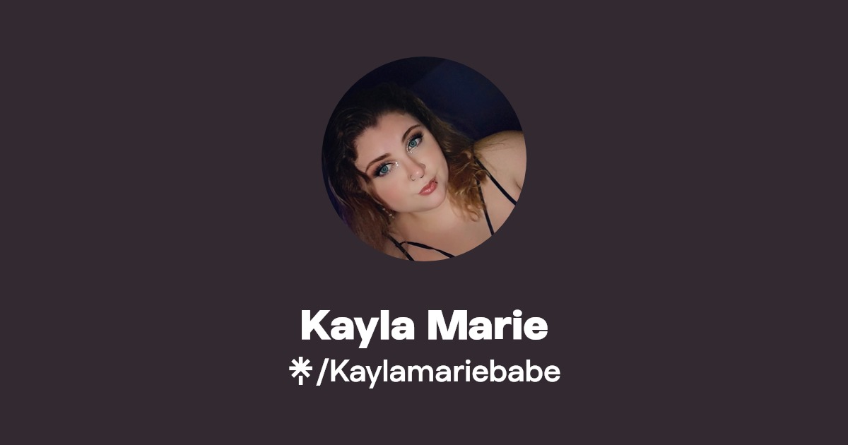 Kayla Marie - Find Kayla Marie Onlyfans - Linktree