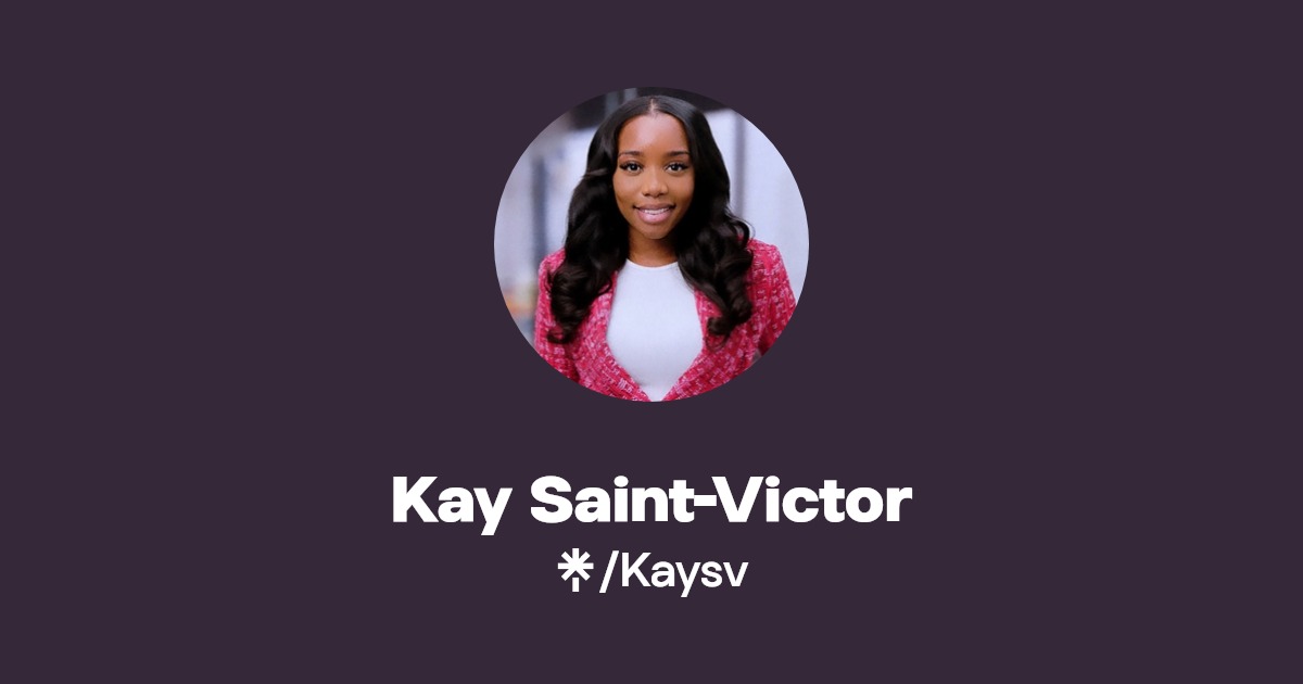Kay SaintVictor Instagram, Facebook Linktree