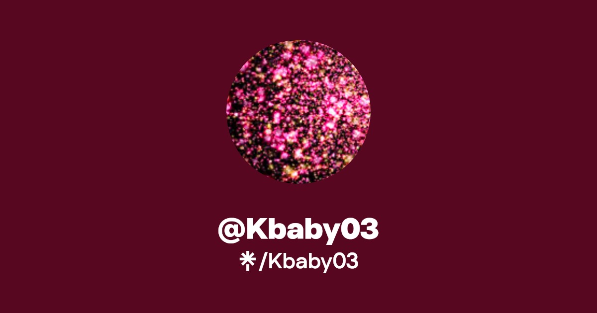 Kbaby03 - Find @Kbaby03 Onlyfans - Linktree