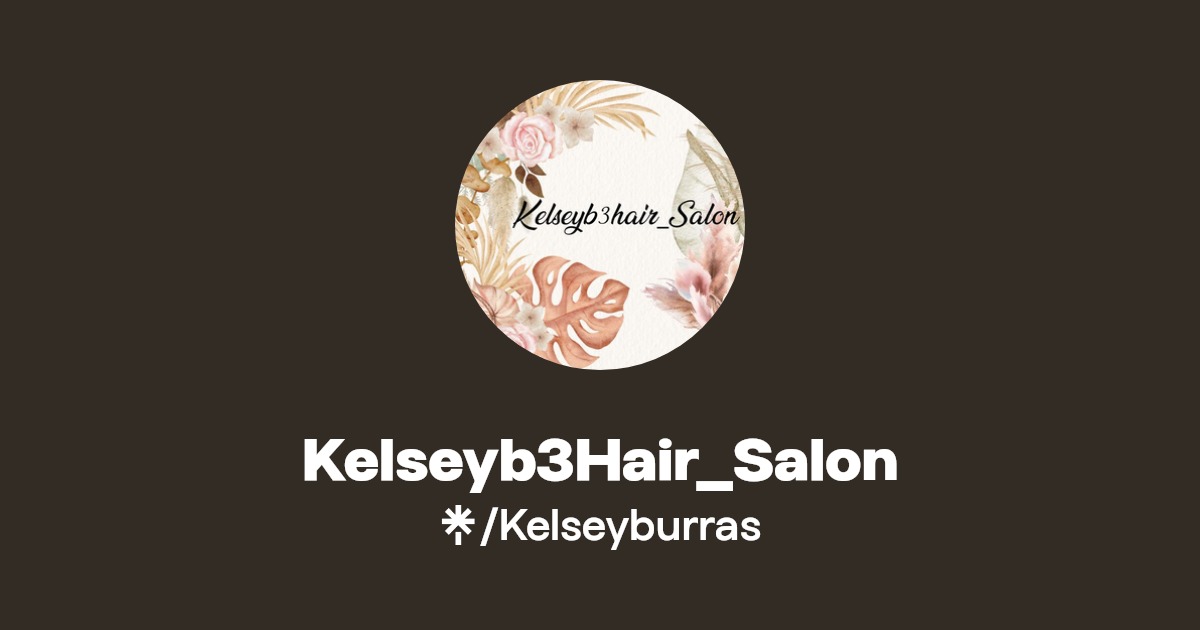 Kelseyb3Hair_Salon Instagram, Facebook, TikTok Linktree