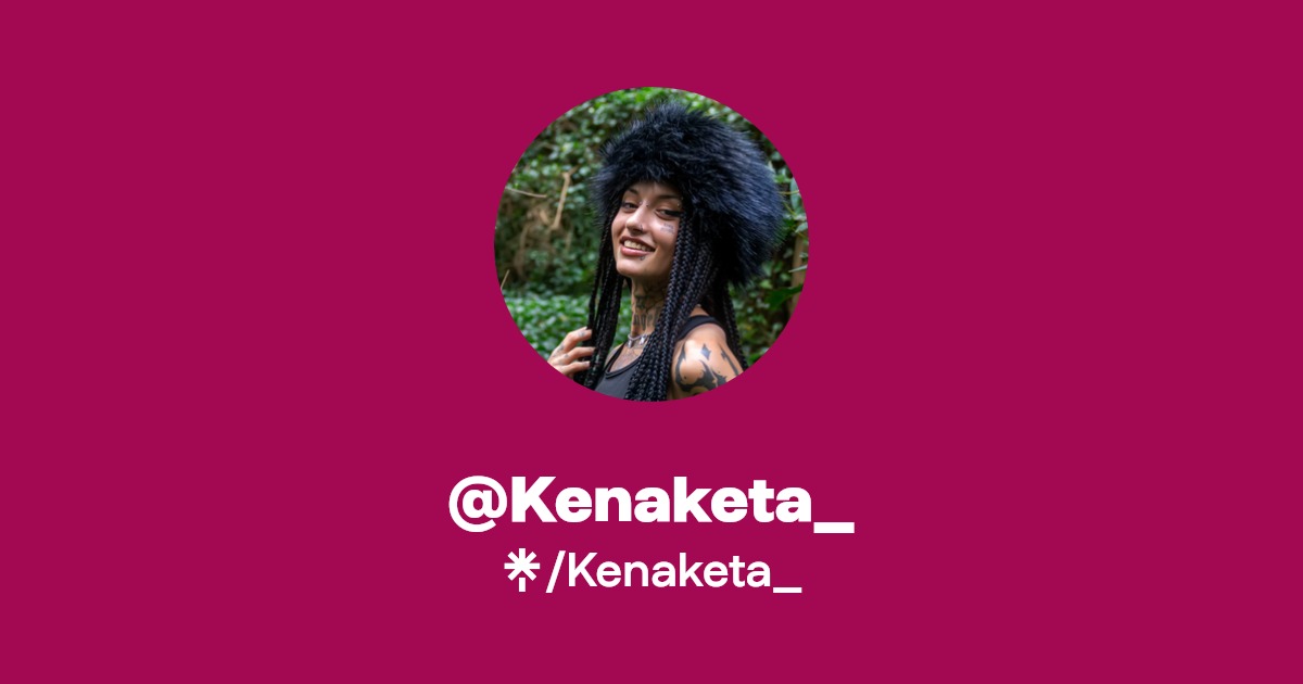 Kenaketa_ - Find @Kenaketa_ Onlyfans - Linktree