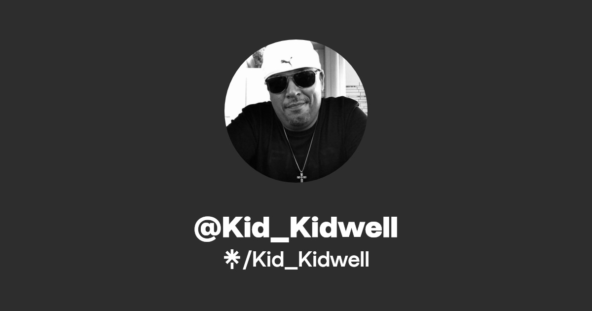 Kid_Kidwell | Instagram | Linktree