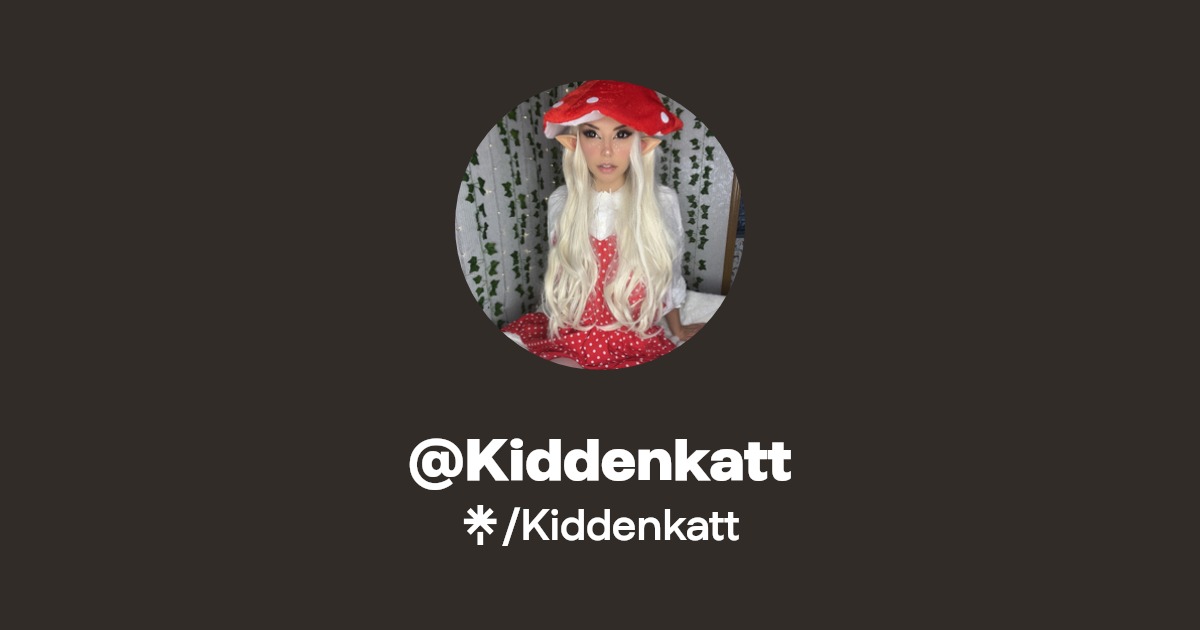 Kiddenkatt - Find @Kiddenkatt Onlyfans - Linktree