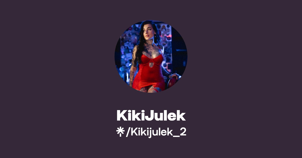 KikiJulek - Find KikiJulek Onlyfans - Linktree