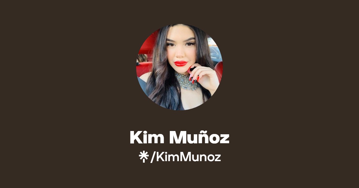 Kim Muñoz | Instagram, Facebook | Linktree