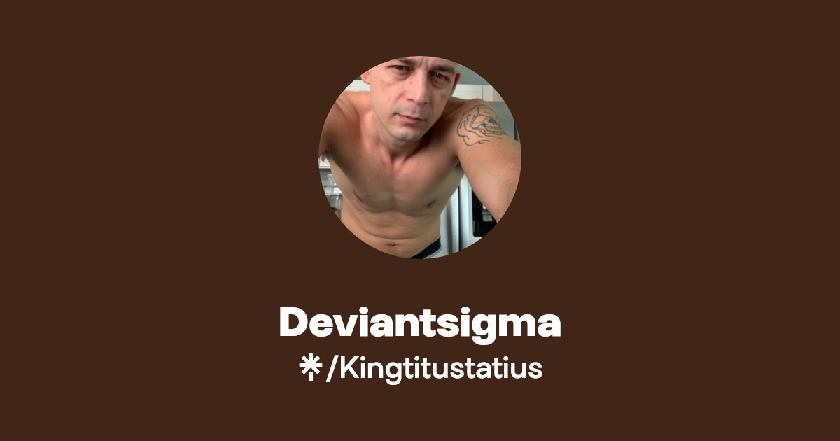 Deviantsigma | Twitter, Instagram | Linktree