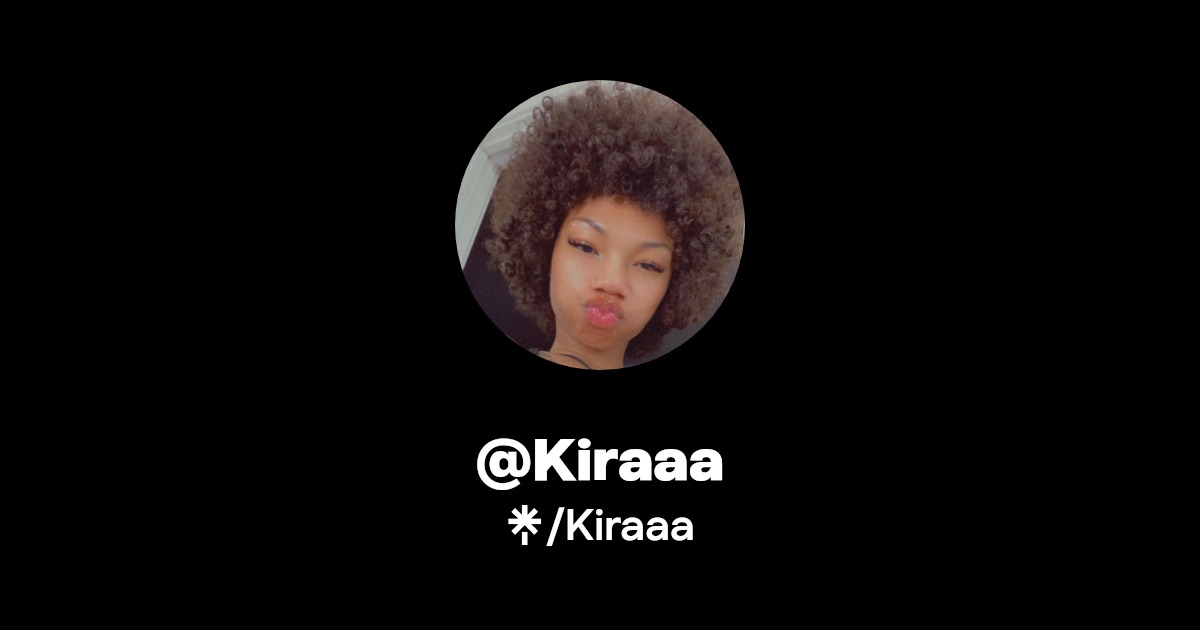 Kiraaa - Find @Kiraaa Onlyfans - Linktree