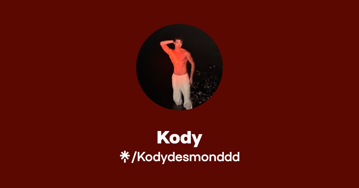 Kody - Find Kody Onlyfans - Linktree