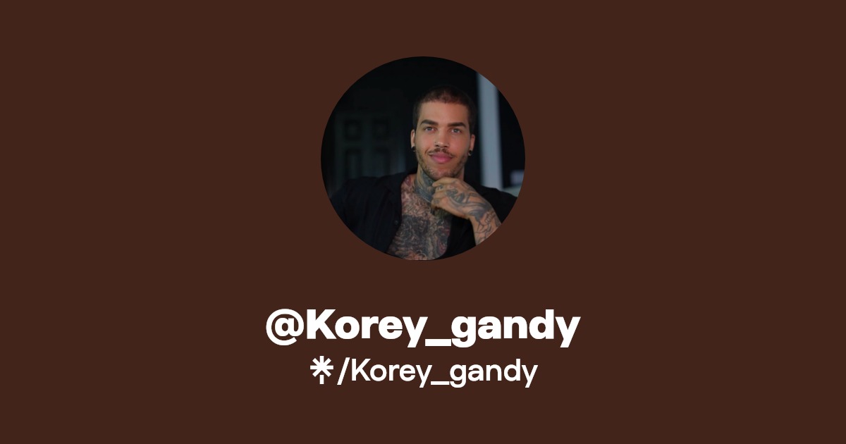 Korey_gandy - Find @Korey_gandy Onlyfans - Linktree