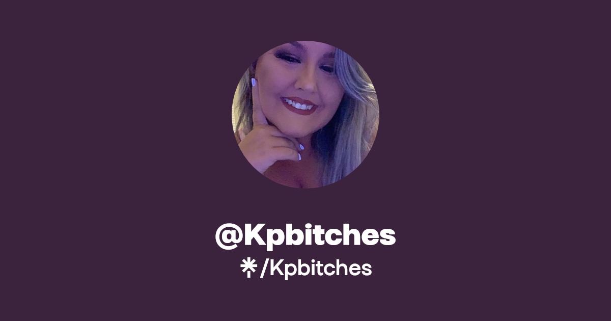 Kpbitches - Find @Kpbitches Onlyfans - Linktree