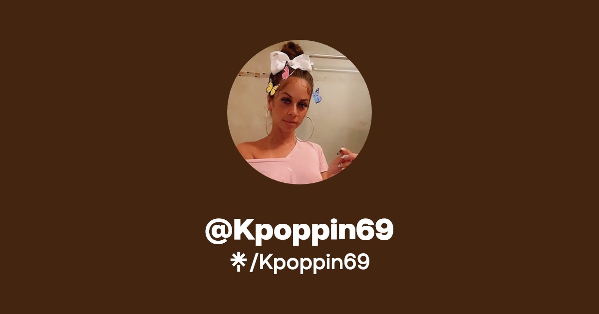 Kpoppin69 - Find @Kpoppin69 Onlyfans - Linktree