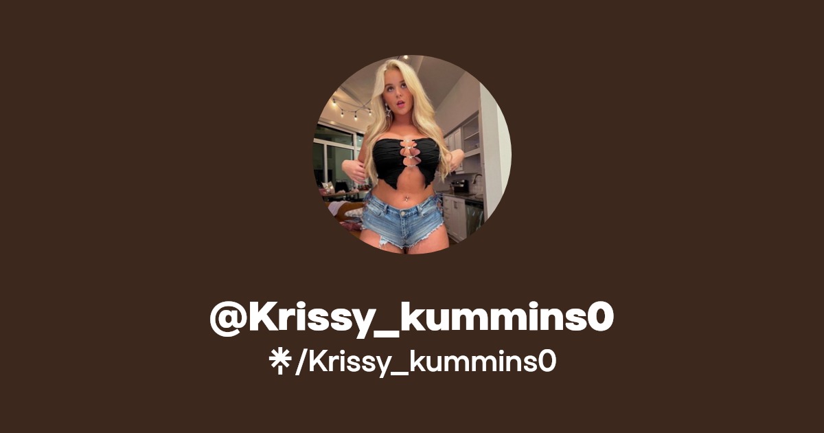 @Krissy_kummins0 | Linktree