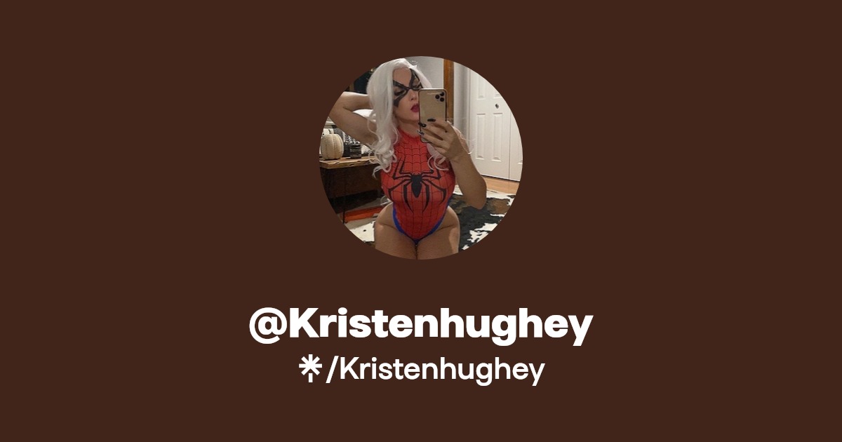 Kristenhughey - Find @Kristenhughey Onlyfans - Linktree