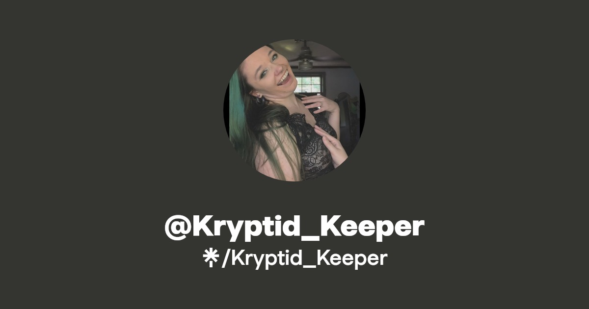 Kryptid_Keeper - Find @Kryptid_Keeper Onlyfans - Linktree